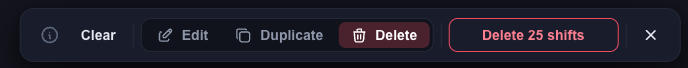 Bulk action bar - clear, edit, duplicate, delete, delete 25 shifts